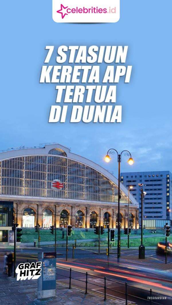 Infografis 7 Stasiun Kereta Api Tertua di Dunia, Ada yang Berdiri Sejak 1830