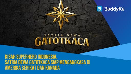 Kisah Superhero Indonesia, Satria Dewa Gatotkaca Siap Mengangkasa di Amerika Serikat dan Kanada