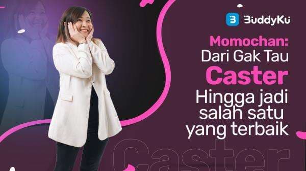 Momochan: Dari Gak Tau Arti Caster, Hingga Jadi Salah Satu Yang Terbaik!