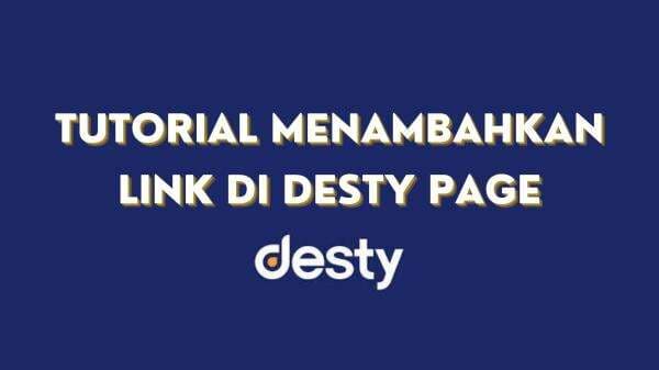 Cara Menambahkan Link di Desty Page