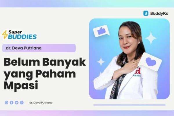 Dokter Deva: Banyak Orang Belum Paham MPASI Dokter Deva: Banyak Orang Belum Paham MPASI