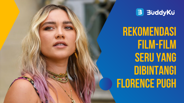 Rekomendasi Film-film Seru yang Dibintangi Florence Pugh