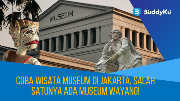 Coba Wisata Museum di Jakarta, Salah Satunya Ada Museum Wayang!