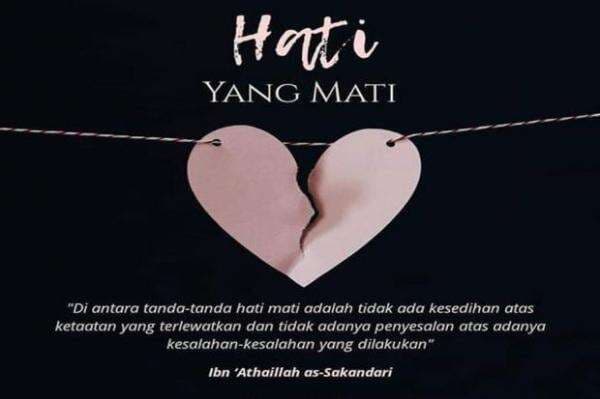 Ketahui Hati Manusia Sudah Mati, Berikut Tanda-Tandanya