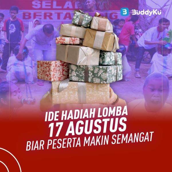 Ide Hadiah Lomba 17 Agustus Biar Peserta Makin Semangat