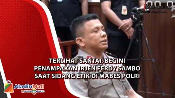 Terlihat Santai, Begini Penampakan Irjen Ferdy Sambo saat Sidang Etik di Mabes Polri