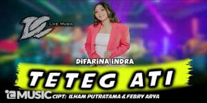 Download Lagu MP3 Difarina Indra - Teteg Ati, Lengkap Lirik dan Video Klip Trending di YouTube