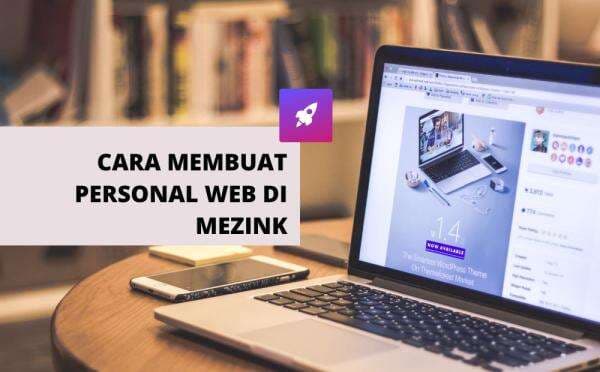 Panduan Membuat Personal Website di Mezink, Cocok untuk Bisnis!