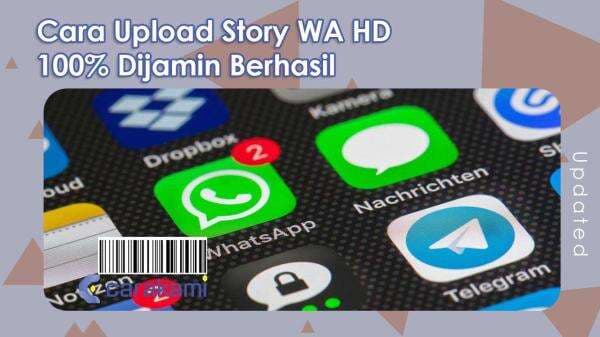 Cara Upload Story WA HD 100% Dijamin Berhasil