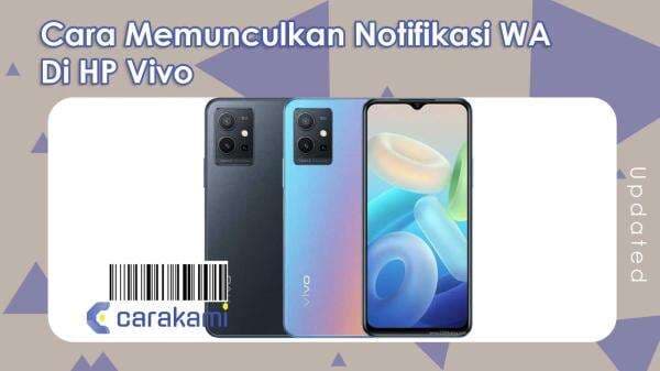 4 Cara Memunculkan Notifikasi WA Di HP Vivo Mudah Terbaru 4 Cara Memunculkan Notifikasi WA Di HP Vivo Mudah Terbaru
