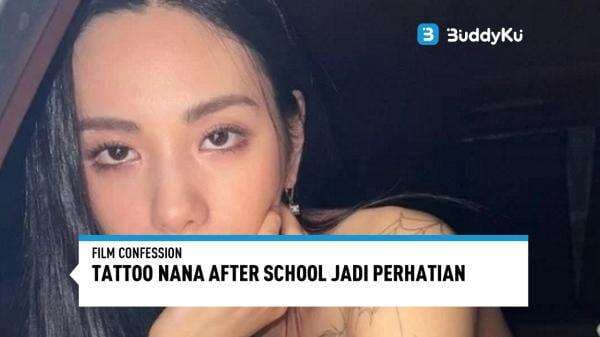 Nana After School Penuh Tattoo di Film Confession