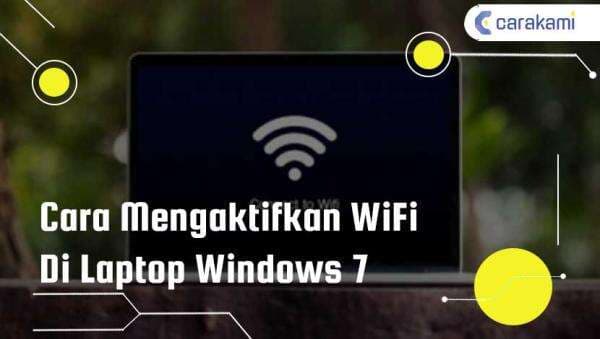Cara Mengaktifkan Wifi Di Laptop Windows 7