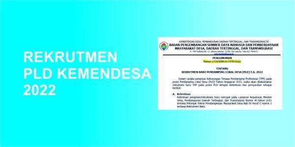 Telah Resmi Dibuka Rekrutmen Pendamping Lokal Desa Kemendes 2022, Berikut Tata Cara Mendaftar online