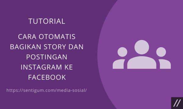 Cara Otomatis Bagikan Story dan Postingan Instagram ke Facebook
