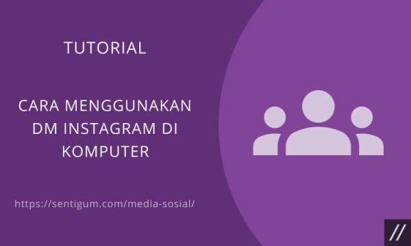 Cara Menggunakan DM Instagram di Komputer