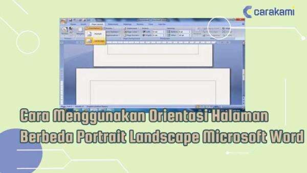 Cara Menggunakan Orientasi Halaman Berbeda Portrait Landscape Microsoft Word Cara Menggunakan Orientasi Halaman Berbeda Portrait Landscape Microsoft Word