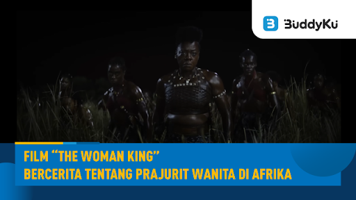 Sinopsis Film The Woman King: Cerita tentang Prajurit Wanita di Afrika