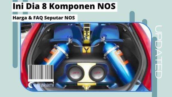 Ini Dia 8 Komponen NOS, Harga & FAQ Seputar NOS Ini Dia 8 Komponen NOS, Harga & FAQ Seputar NOS