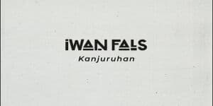 Download Lagu MP3 Iwan Fals - Kanjuruhan, Lengkap Lirik dan Video Klip