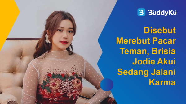 Pacari Mantan Marion Jola, Brisia Jodie Akui Menyesal dan Mendapatkan Karma