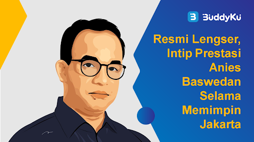 Resmi Akhiri Masa Jabatan,  Intip Segudang Prestasi Anies Baswedan Sebagai Gubernur DKI Jakarta