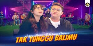 Download Lagu MP3 Happy Asmara Ft Denny Caknan - Tak Tunggu Balimu, Lengkap Lirik dan Video Klip Trending di YouTube