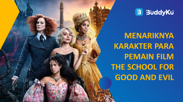 Film The School for Good and Evil, Memiliki Karakter Pemain yang Menarik!