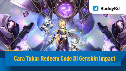Kode Redeem Genshin Impact, Cepat Tukar Sebelum Berakhir!