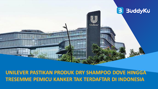 Unilever Pastikan Produk Dry Shampoo Dove Hingga TRESemme Pemicu Kanker Tak Terdaftar di Indonesia