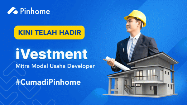 Pinhome Luncurkan iVestment, Permodalan untuk Pengembang Properti