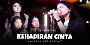 Download Lagu MP3 Maulana Ardiansyah - Kehadiran Cinta, Lengkap Lirik dan Video Klip Trending di YouTube