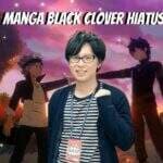 Manga Black Clover Tiba-Tiba Hiatus, Apa Penyebabnya?