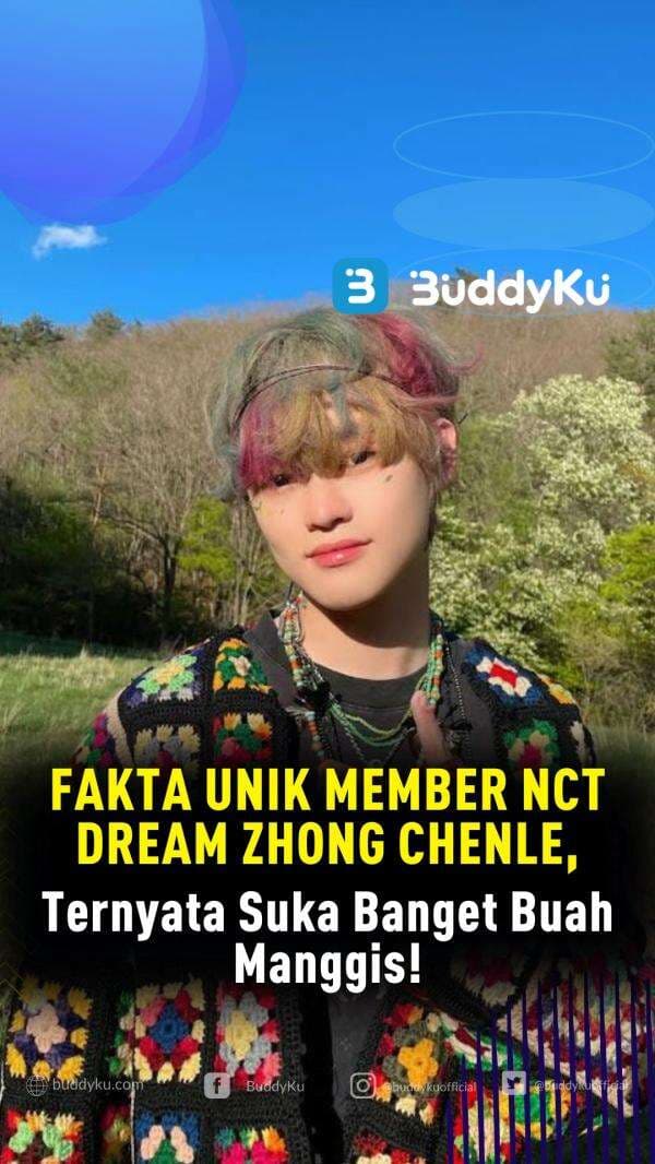Fakta Unik Member NCT Dream Zhong Chenle, Ternyata Suka Banget Buah Manggis!