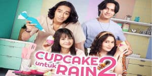 Sinopsis dan Daftar Pemain Cupcake untuk Rain 2, Dibintagi Abidzar Al Ghifari dan Michelle Ziudith