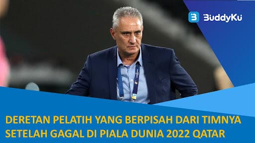 Deretan Pelatih yang Berpisah dari Timnya Setelah Gagal di Piala Dunia 2022 Qatar