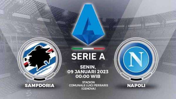 Prediksi Liga Italia Sampdoria vs Napoli: Partinopei Dapat Tantangan Serius dari Anak Asuh Stankovic
