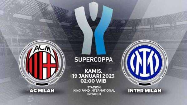 Jadwal Piala Super Italia: Panas! AC Milan vs Inter Milan Adu Gengsi Lagi