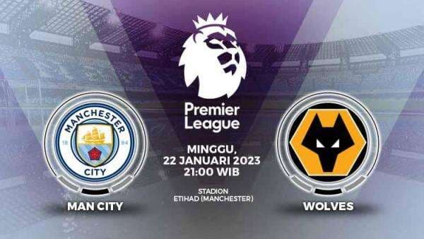 Prediksi Liga Inggris: Manchester City vs Wolves, Kans Senggol Arsenal di Puncak