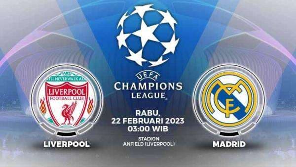 Jadwal dan Link Live Streaming Liga Champions 2022/23: Liverpool vs Real Madrid di Vidio