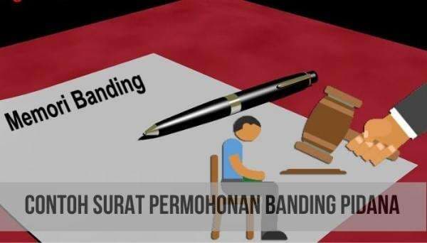 Contoh Surat Permohonan Banding Pidana Beserta Penjelasannya