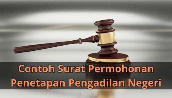 Contoh Surat Permohonan Penetapan Pengadilan Negeri