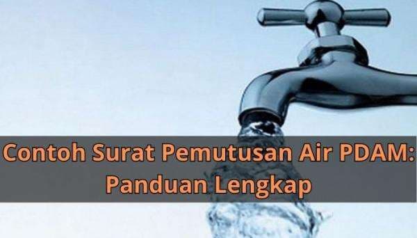 Contoh Surat Pemutusan Air PDAM: Panduan Lengkap
