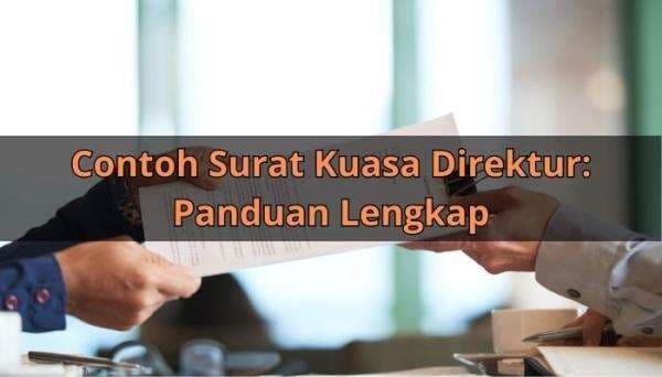 Contoh Surat Kuasa Direktur: Panduan Lengkap