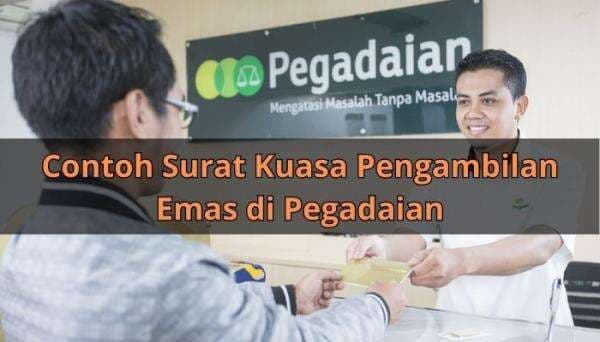 Contoh Surat Kuasa Pengambilan Emas di Pegadaian