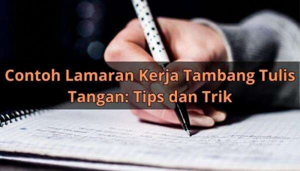 Contoh Lamaran Kerja Tambang Tulis Tangan: Tips dan Trik