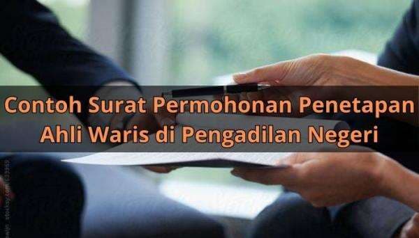 Surat Permohonan Penetapan Ahli Waris di Pengadilan Negeri