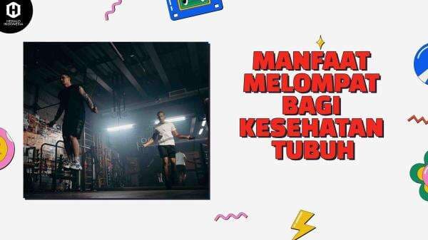 Manfaat Melompat yang Luar Biasa Bagi Kesehatan Tubuh