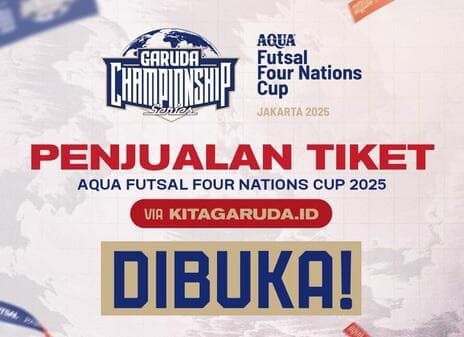 Tiket AQUA Futsal Four Nations Cup 2025 Resmi Dibuka, Hadirkan Aksi Futsal Internasional dan Hiburan Tiket AQUA Futsal Four Nations Cup 2025 Resmi Dibuka, Hadirkan Aksi Futsal Internasional dan Hiburan