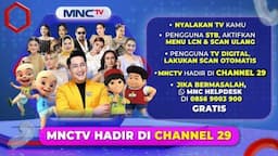 MNCTV Channel 29, Dapatkan Tontonan Berkualitas Pilihan Keluarga Indonesia