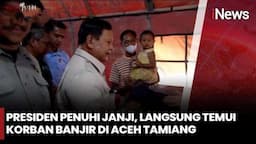 Prabowo Datangi Pengungsian Aceh Tamiang, Fokus Pemulihan dan Akses Terputus